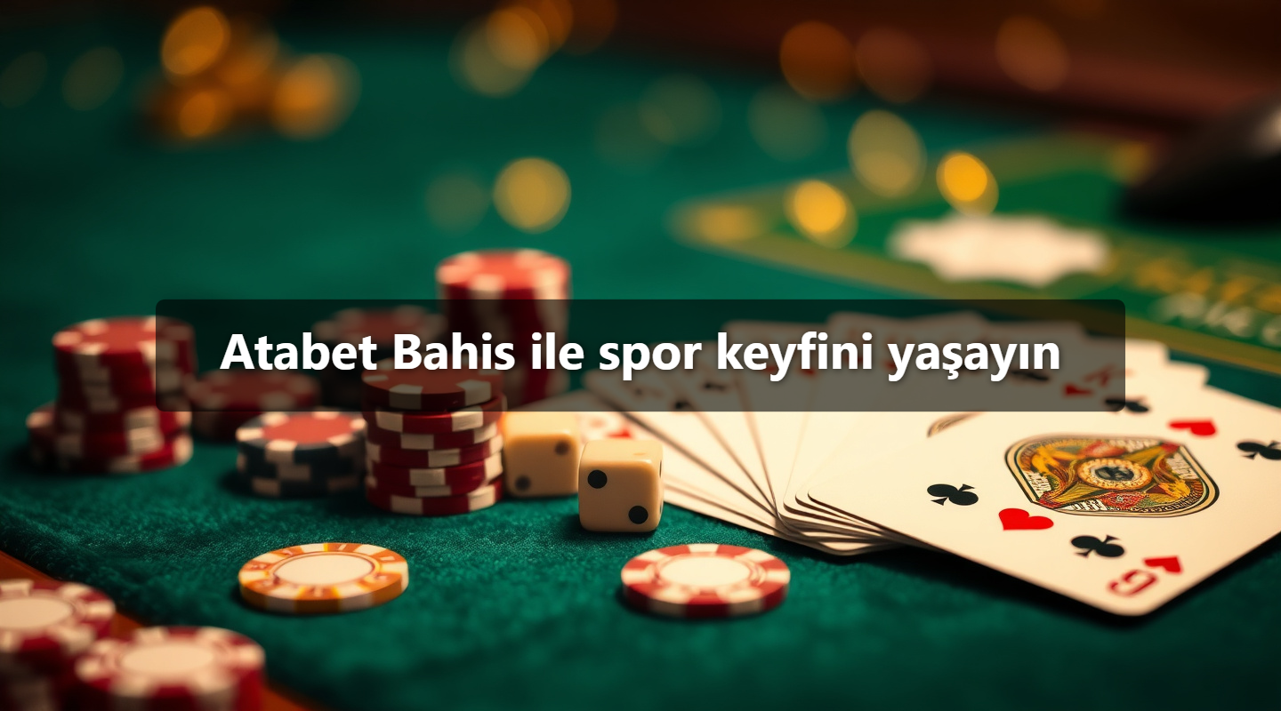Atabet Bahis ile spor keyfini yaşayın